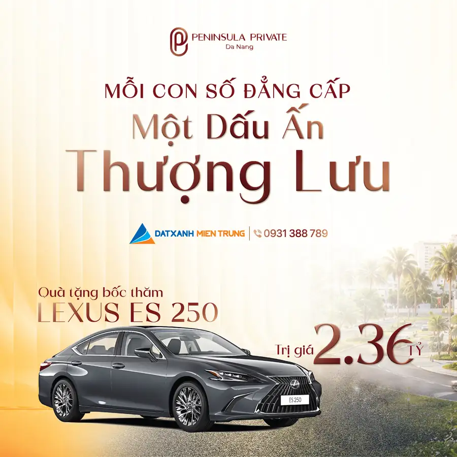 Chương trình bốc thăm quà tặng Lexus ES 250 dành cho khách hàng Peninsula Private Đà Nẵng